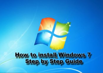 How to install Windows 7 Step by Step Guide