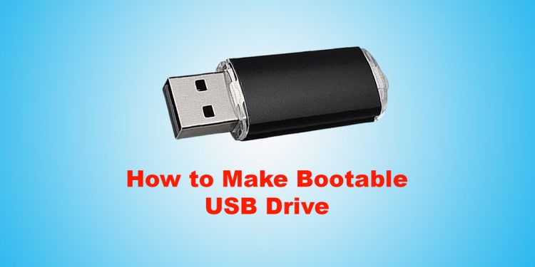 How to make Windows 7 bootable pen drive