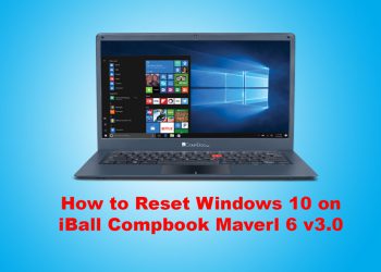 How to Reset Windows 10 on iBall Compbook Maverl 6 v3.0