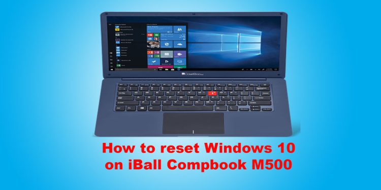 How to reset Windows 10 on iBall Compbook M500