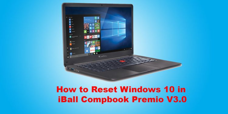 Reset Windows 10 in iBall Compbook Premio V3.0