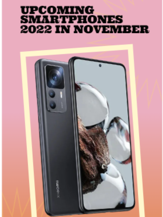 upcoming smartphones in november 2022