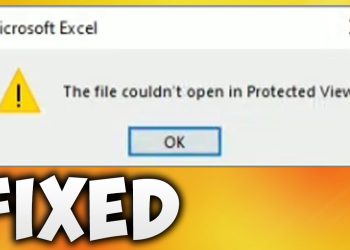 how to fix file couldn't open in protected view