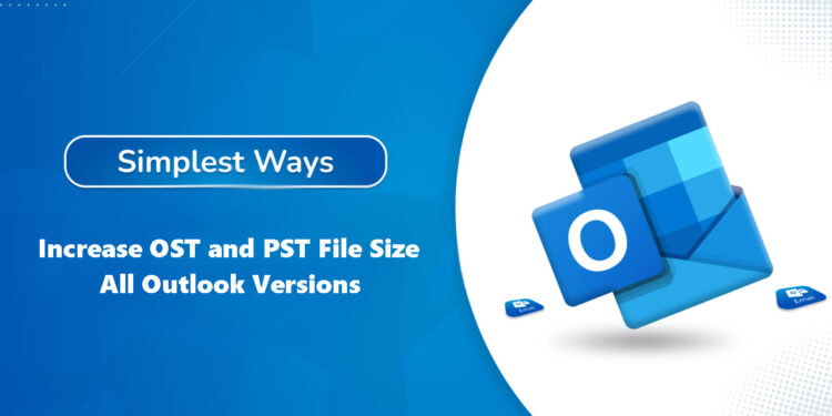 How to Increase OST and PST File Size in All Outlook Versions - SAS ...